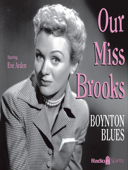 Title details for Our Miss Brooks: Boynton Blues by Miss Brooks - Available